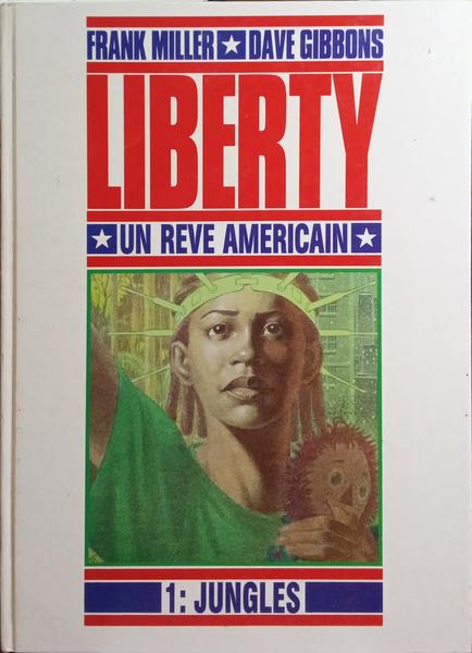 MILLER. (Frank) e Dave Gibbons. LIBERTY, UN REVE AMERICAIN. [4 VOLS.]