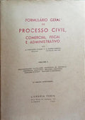 OLIVEIRA RAMOS. (A. de) e António Simões Correia. FORMULÁRIO GERAL DE PROCESSO CIVIL, COMERCIAL, FISCAL E ADMINISTRATIVO. [ED. MISTAS - 4 VOLS.]