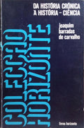 BARRADAS DE CARVALHO. (Joaquim) DA HISTÓRIA-CRÓNICA À HISTÓRIA-CIÊNCIA. [3.ª EDIÇÃO]
