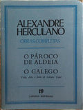 HERCULANO. (Alexandre) O PÁROCO DE ALDEIA. O GALEGO, VIDA, DITOS E FEITOS DE LÁZARO TOMÉ. [ED. 1978]