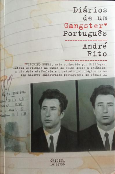 RITO. (André) DIÁRIOS DE UM GANGSTER PORTUGUÊS.
