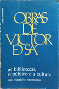 SÁ. (Victor de) AS BIBLIOTECAS, O PÚBLICO E A CULTURA.