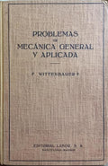WITTENBAUER. (F.) PROBLEMAS DE MECÁNICA GENERAL Y APLICADA, TOMO SEGUNDO.