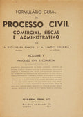 OLIVEIRA RAMOS. (A. de) e António Simões Correia. FORMULÁRIO GERAL DE PROCESSO CIVIL, COMERCIAL, FISCAL E ADMINISTRATIVO. [VOL. V. 1.ª EDIÇÃO]
