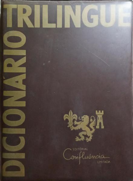 CALVET DE MAGALHÃES. (Manuel de Faria e Sousa) DICIONÁRIO TRILINGUE, PORTUGUÊS, FRANCÊS E INGLÊS. [3 VOLS.]