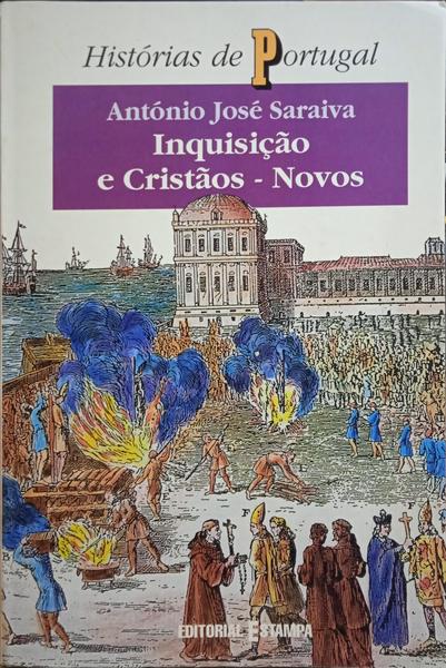 INQUISIÇÃO E CRISTÃOS-NOVOS. [6.ª EDIÇÃO]