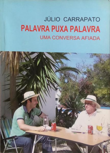 PALAVRA PUXA PALAVRA, UMA CONVERSA AFIADA.