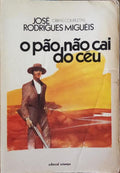 O PÃƒO NÃƒO CAI DO CÃ‰U. [4.Âª EDIÃ‡ÃƒO]