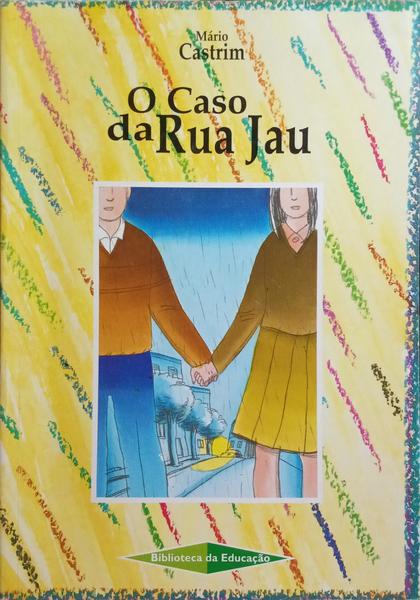 O CASO DA RUA JAU.