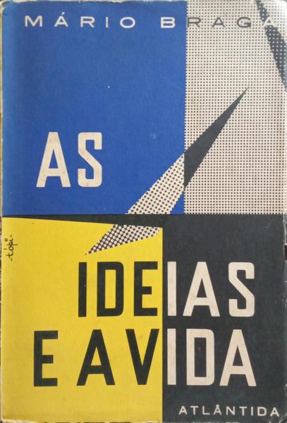 AS IDEIAS E A VIDA. [2 VOLS.]