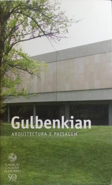 TOSTÕES. (Ana), Aurora Carapinha e Paula Corte-Real. GULBENKIAN: ARQUITECTURA E PAISAGEM.