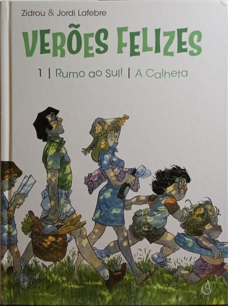 ZIDROU. (Benoît Drousie), Jordi Lafebre e Mado Peña. VERÕES FELIZES. [2 VOLS.]