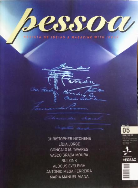 PESSOA: REVISTA DE IDEIAS A MAGAZINE WITH IDEAS, N.Âº 05, DEZEMBRO/DECEMBER 2013.