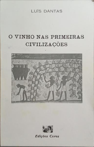 O VINHO NAS PRIMEIRAS CIVILIZAÃ‡Ã•ES.