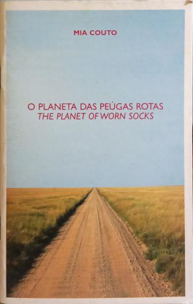 O PLANETA DAS PEÃšGAS ROTAS. THE PLANET OF WORN SOCKS.