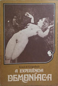 A EXPERIÃŠNCIA DEMONÃACA. [2 VOLS.]