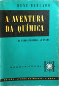 A AVENTURA DA QUÃMICA, DA PEDRA FILOSOFAL AO ÃTOMO.