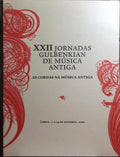 VIGÃ‰SIMO SEGUNDO JORNADAS GULBENKIAN DE MÃšSICA ANTIGA: AS CORDAS NA MÃšSICA ANTIGA.