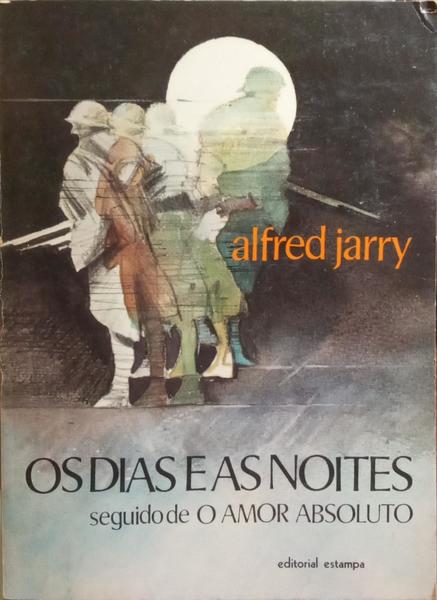 OS DIAS E AS NOITES SEGUIDO DE O AMOR ABSOLUTO.