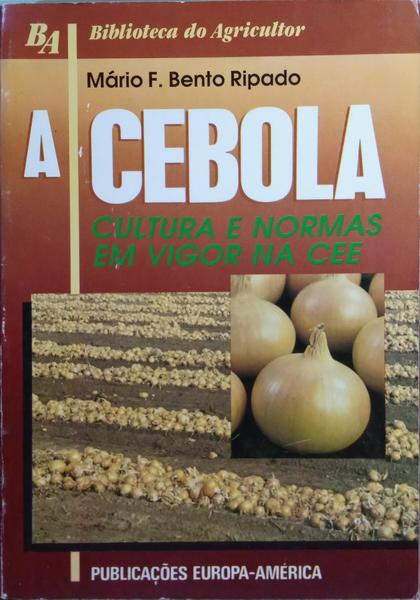 A CEBOLA, CULTURA E NORMAS EM VIGOR NA CEE (COMUNIDADE ECONÃ“MICA EUROPEIA).