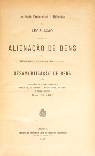 COLLECÃ‡ÃƒO CRONOLOGICA E HISTORICA DA LEGISLAÃ‡ÃƒO ACERCA DA ALIENAÃ‡ÃƒO DE BENS DA FAZENDA NACIONAL
