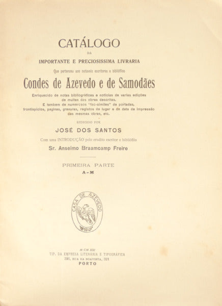 CATÃLOGO DA IMPORTANTE E PRECIOSISSIMA LIVRARIA QUE PERTENCEU AOS NOTÃVEIS ESCRITORES E BIBLIOFILOS CONDES DE AZEVEDO E DE SAMODÃƒES. [2 VOLS.]