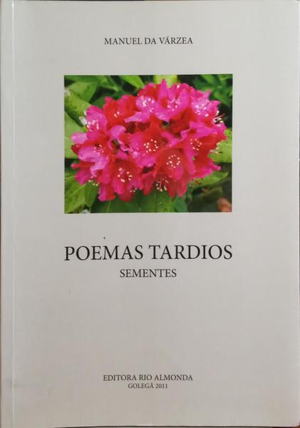 POEMAS TARDIOS, SEMENTES.