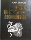 O LIVRO DO MISTERIOSO DESCONHECIDO. [1.ª EDIÇÃO]