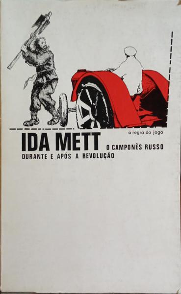 O CAMPONÊS RUSSO, DURANTE E APÓS A REVOLUÇÃO.