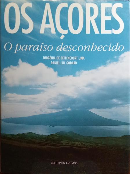 OS AÇORES, O PARAÍSO DESCONHECIDO.