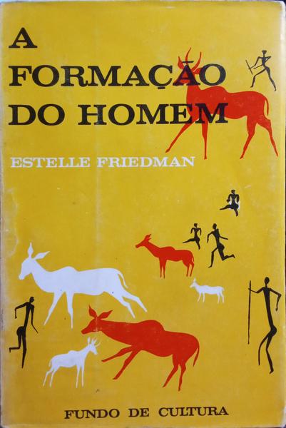 FRIEDMAN. (Estelle) A FORMAÇÃO DO HOMEM.