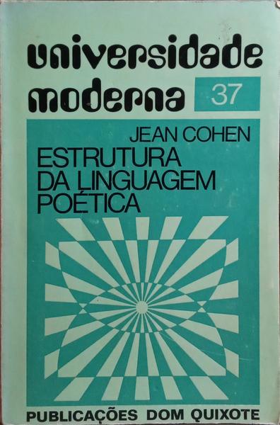 A ESTRUTURA DA LINGUAGEM POÉTICA. [1.ª EDIÇÃO]