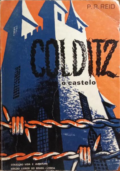 COLDITZ, O CASTELO. [VOL. I]
