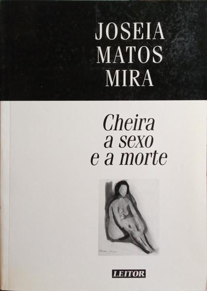 CHEIRA A SEXO E A MORTE.