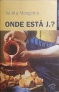 ONDE ESTÁ J.?