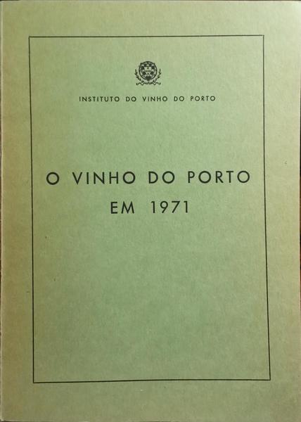 VINHO (O) DO PORTO EM 1971.