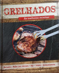 GRELHADOS, AS MELHORES RECEITAS.