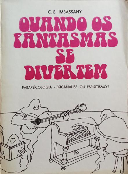 QUANDO OS FANTASMAS SE DIVERTEM.
