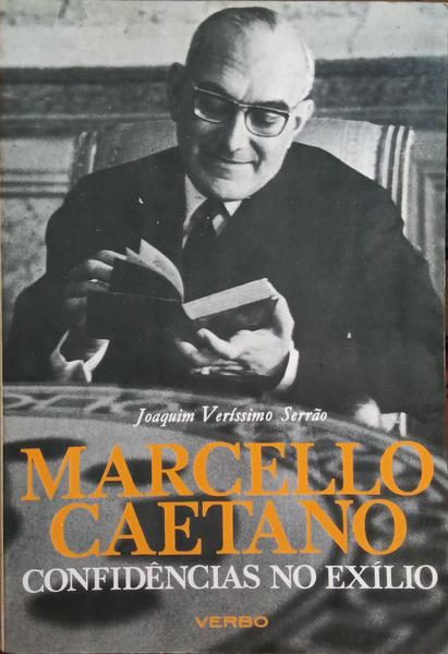 MARCELLO CAETANO CONFIDÊNCIAS NO EXÍLIO. [5.ª EDIÇÃO]