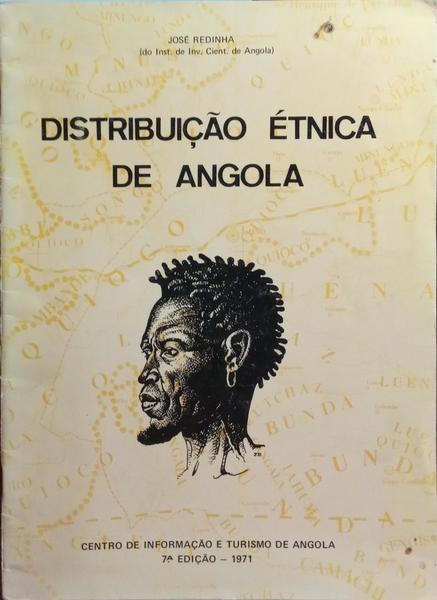 REDINHA. (José) DISTRIBUIÇÃO ÉTNICA DE ANGOLA. [7.ª EDIÇÃO]
