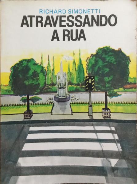 SIMONETTI. (Richard) ATRAVESSANDO A RUA.