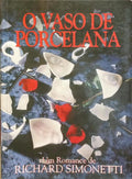SIMONETTI. (Richard) O VASO DE PORCELANA.