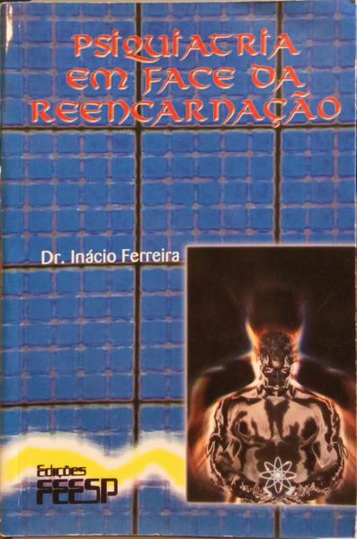 PSIQUIATRIA EM FACE DA REENCARNAÇÃO.