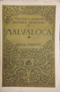 ÁLVAREZ QUINTERO. (Serafín) e Joaquín Álvarez Quintero. MALVALOCA. [COM DEDICATÓRIA]