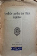 MERÊA. (Manuel Paulo) CONDIÇÃO JURÍDICA DOS FILHOS ILEGÍTIMOS.