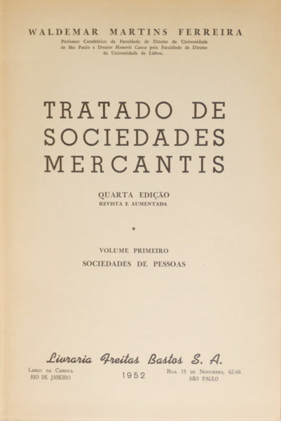 MARTINS FERREIRA. (Waldemar) TRATADO DE SOCIEDADES MERCANTIS. [3 VOLS.]