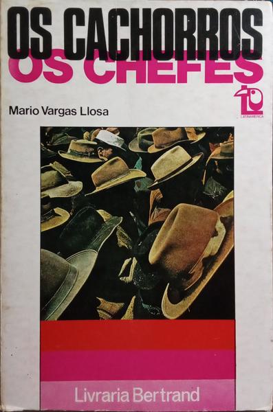 VARGAS LLOSA. (Mário) OS CACHORROS, OS CHEFES.