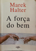 HALTER. (Marek) A FORÇA DO BEM.