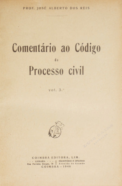 REIS. (José Alberto dos) COMENTÁRIO AO CÓDIGO DE PROCESSO CIVIL [VOLUME III]