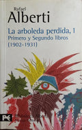 ALBERTI. (Rafael) LA ARBOLEDA PERDIDA. [3 VOLS.]